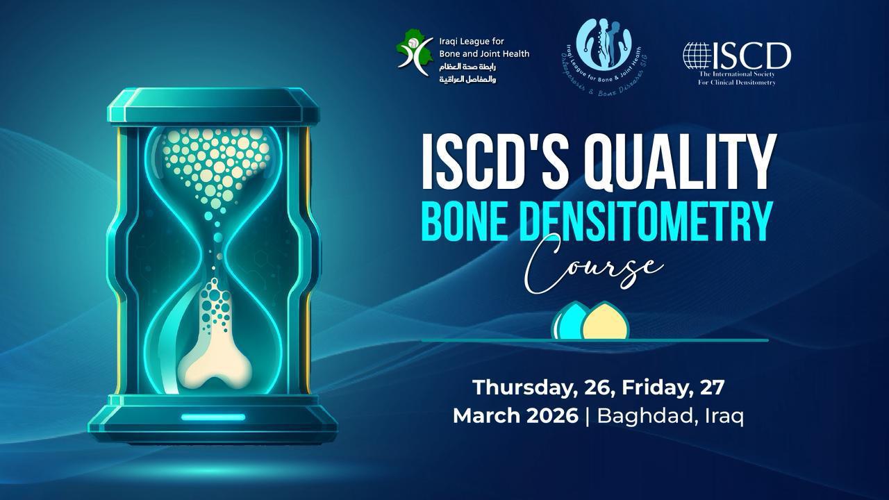 First ISCD-Supervised Bone Density Measurement Course in Iraq – Baghdad, March 2026